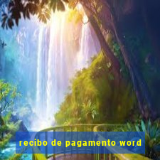 recibo de pagamento word